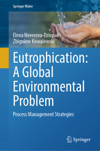 Eutrophication: A Global Environmental Problem - Elena Neverova-Dziopak - E-Book
