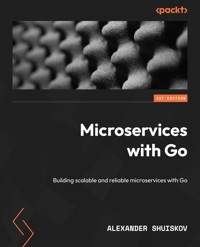 Microservices with Go - Alexander Shuiskov - E-Book