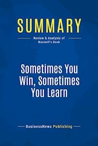 Summary: Sometimes You Win, Sometimes You Learn - BusinessNews Publishing - E-Book