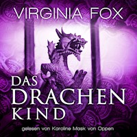 Das Drachenkind - Virginia Fox - Hörbuch