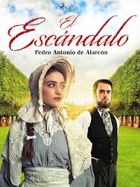 El escándalo - Pedro Antonio de Alarcón - E-Book