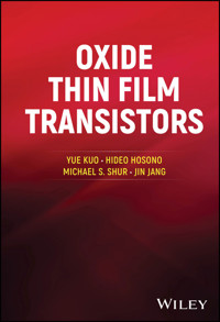 Oxide Thin Film Transistors - Yue Kuo - E-Book