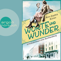 Worte und Wunder - Schicksalsroman einer Buchhandlung (Ungekürzte Lesung) - Ann-Sophie Kaiser - Hörbuch