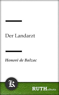 Der Landarzt - Honore de Balzac - E-Book