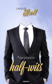 Narcisstic halfwits - Hans Kroll - E-Book