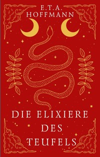 Die Elixiere des Teufels - Эрнст Гофман - E-Book