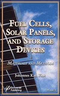 Fuel Cells, Solar Panels, and Storage Devices - Johannes Karl Fink - E-Book