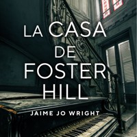 La casa de Foster Hill - Jaime Jo Wright - Hörbuch
