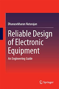 Reliable Design of Electronic Equipment - Dhanasekharan Natarajan - E-Book