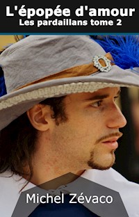 L'épopée d'amour - Michel Zévaco - E-Book