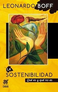 La sostenibilidad - Leonardo Boff - E-Book