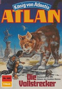Atlan 480: Die Vollstrecker - H.G. Francis - E-Book