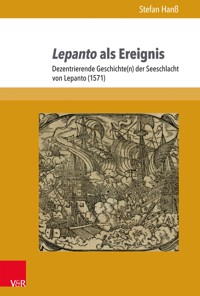 Lepanto als Ereignis - Stefan Hanß - E-Book