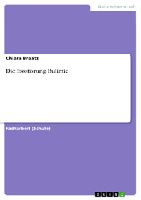 Die Essstörung Bulimie - Chiara Braatz - E-Book