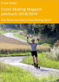 Cross-Skating Magazin Jahrbuch 2018/2019 - Frank Röder - E-Book
