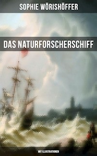 Das Naturforscherschiff (Mit Illustrationen) - Sophie Wörishöffer - E-Book