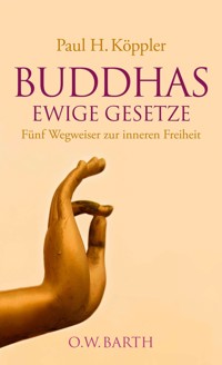 Buddhas ewige Gesetze - Paul H. Köppler - E-Book