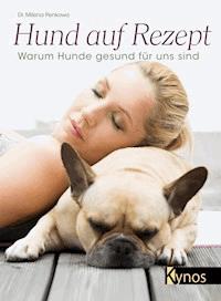 Hund auf Rezept - Dr. Milena Penkowa - E-Book