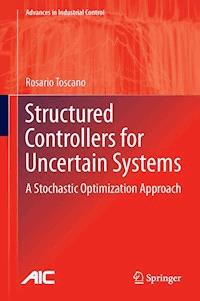 Structured Controllers for Uncertain Systems - Rosario Toscano - E-Book