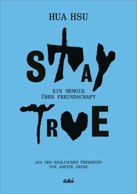 Stay True - Hua Hsu - E-Book