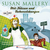 Mit Küssen und Nebenwirkungen - Fool's Gold Novelle (Ungekürzt) - Susan Mallery - Hörbuch