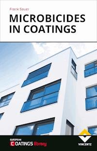 Microbicides in Coatings - Frank Sauer - E-Book