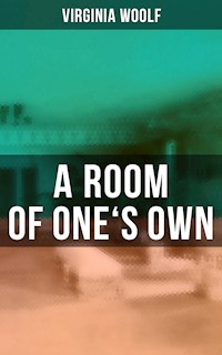 A ROOM OF ONE'S OWN - Virginia Woolf - E-Book + Hörbuch