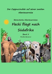 Flecki fliegt nach Südafrika - Bilderbuch - Monika Bonanno - E-Book