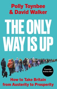 The Only Way Is Up - Polly Toynbee - E-Book
