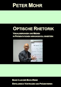 Optische Rhetorik - Peter Mohr - E-Book