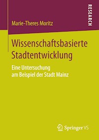 Wissenschaftsbasierte Stadtentwicklung - Marie-Theres Moritz - E-Book