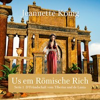Us em Römische Rich - Jeannette König - Hörbuch