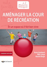 Aménager la cour de récréation - Bruno Humbeeck - E-Book