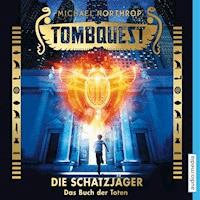 Tombquest - Die Schatzjäger. Das Buch der Toten - Michael Northrop - Hörbuch