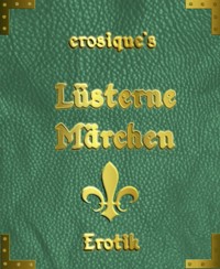 Lüsterne Märchen - Aphroshi Erosique - E-Book