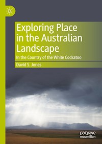 Exploring Place in the Australian Landscape - David S. Jones - E-Book