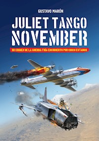 Juliet Tango November - Gustavo Maón - E-Book