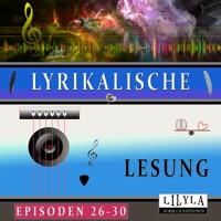 Lyrikalische Lesung Episoden 26-30 - Heinrich Heine - Hörbuch