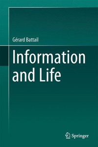 Information and Life - Gérard Battail - E-Book