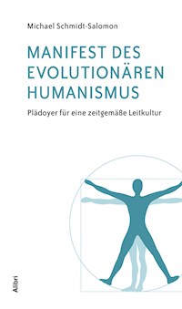 Manifest des evolutionären Humanismus - Michael Schmidt-Salomon - E-Book