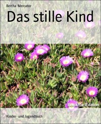 Das stille Kind - Bertha Mercator - E-Book