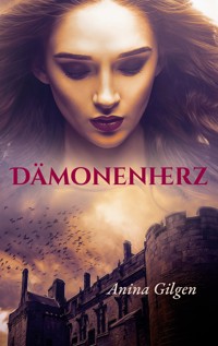 Dämonenherz - Anina Gilgen - E-Book