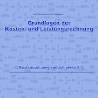 Grundlagen der Kosten- und Leistungsrechnung - Rolf Hennequin - E-Book