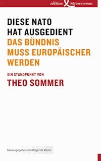Diese NATO hat ausgedient - Theo Sommer - E-Book