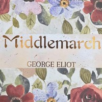 Middlemarch - George Eliot - Hörbuch