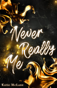 Never Really Me - Katie McLane - E-Book