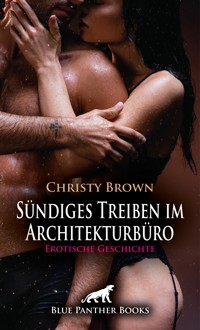 Sündiges Treiben im Architekturbüro | Erotische Geschichte - Christy Brown - E-Book