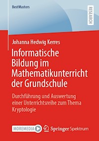 Informatische Bildung im Mathematikunterricht der Grundschule - Johanna Hedwig Kerres - E-Book