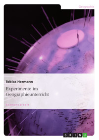 Experimente im Geographieunterricht - Tobias Hermann - E-Book