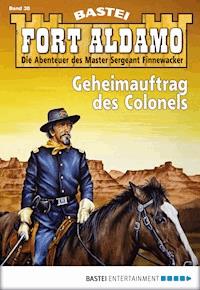 Fort Aldamo - Folge 038 - Bill Murphy - E-Book